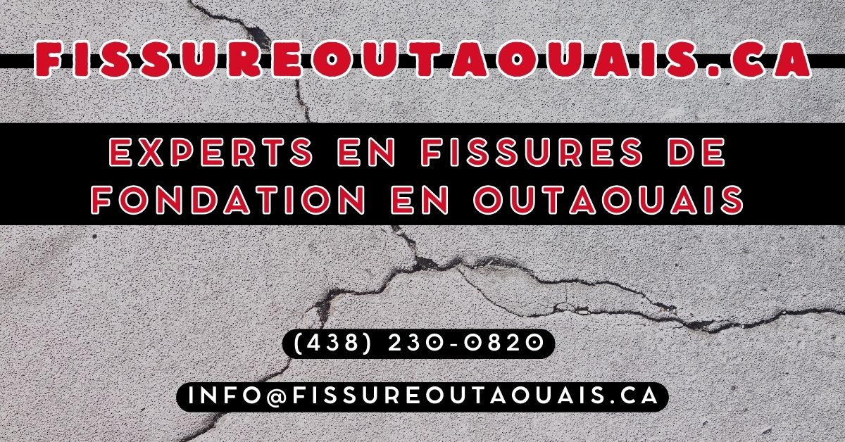 Experts en fissures de fondation en Outaouais